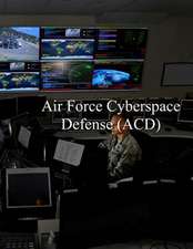 Air Force Cyberspace Defense (Acd) Weapon System