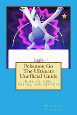 Pokemon Go the Ultimate Unofficial Guide