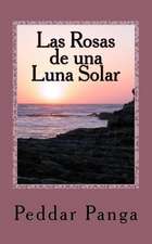 Las Rosas de Una Luna Solar