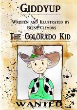 Giddyup the Colorado Kid