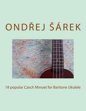 18 Popular Czech Minuet for Baritone Ukulele