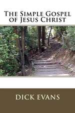 The Simple Gospel of Jesus Christ