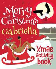 Merry Christmas Gabriella - Xmas Activity Book