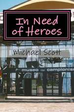 In Need of Heroes