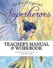 Teacher's Manual and Workbook - God's Original Superheroes