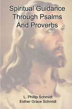 Spiritual Guidance Through Psalms and Proverbs