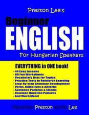 Preston Lee's Beginner English for Hungarian Speakers