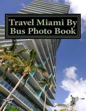 Travel Miami by Bus Photo Book