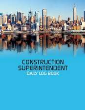 Construction Superintendent Daily Log Book