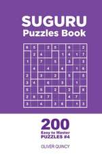 Suguru - 200 Easy to Master Puzzles 9x9 (Volume 4)