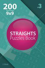 Straights - 200 Easy Puzzles 9x9 (Volume 3)