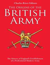 The Origins of the British Army