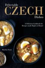 Delectable Czech Dishes