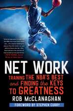 Net Work: Training the Nba's Best and Finding the Keys to Greatness