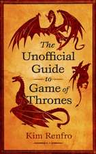 The Unofficial Guide to Game of Thrones