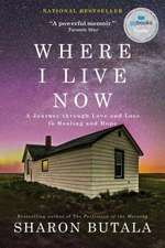 Where I Live Now: A Journey Through Love and Loss to Healing and Hope