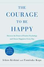 The Courage to Be Happy