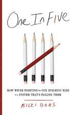 One in Five: How We're Fighting for Our Dyslexic Kids in a System That's Failing Them