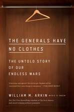 The Generals Have No Clothes: The Untold Story of Our Endless Wars