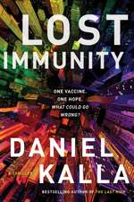 Lost Immunity: A Thriller