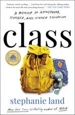 Class: A Memoir of Motherhood, Hunger, and Higher Education