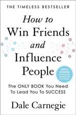 How to Win Friends and Influence People