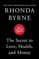 The Secret to Love, Health, and Money