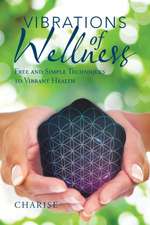 Vibrations of Wellness