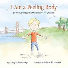 I Am a Feeling Body