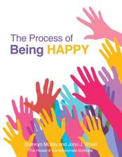 The Process of Being Happy