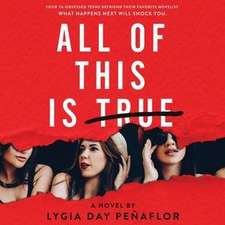 All of This Is True: A Novel