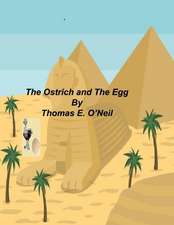 The Ostrich and the Egg