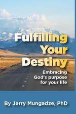 Fulfilling Your Destiny