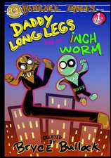 Daddy Long Legs and the Inchworm