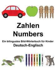 Deutsch-Englisch Zahlen/Numbers Ein Bilinguales Bild-Worterbuch Fur Kinder