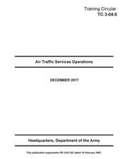 Training Circular Tc 3-04.6 (FM 3-04.120) Air Traffic Services Operations December 2017