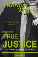 True Justice-- A Croft Mob Family/FBI Crossover