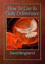 How to Live in Daily Deliverance