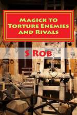 Magick to Torture Enemies and Rivals