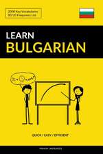 Learn Bulgarian - Quick / Easy / Efficient