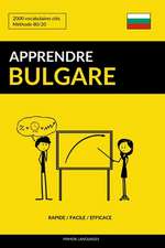 Apprendre Le Bulgare - Rapide / Facile / Efficace