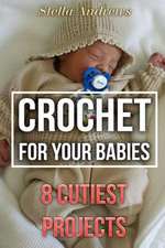 Crochet for Your Babies