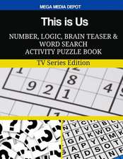 This Is Us Number, Logic, Brain Teaser and Word Search Activity Puzzle Book