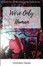 We're Only Human