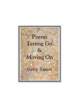 Poems, Letting Go & Moving on