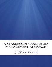 A Stakeholder and Issues Management Approach