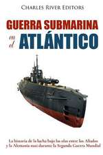 Guerra Submarina En El Atlantico