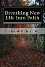 Breathing New Life Into Faith