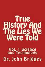 True History and the Lies We Were Told