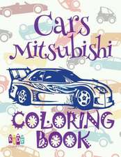 ✌ Cars Mitsubishi ✎ Cars Coloring Book Young Boy ✎ Coloring Book Kids Easy ✍ (Coloring Books Nerd) Coloring Book Kawaii